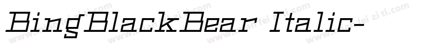 BingBlackBear Italic字体转换